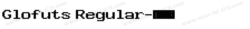 Glofuts Regular字体转换